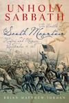 Unholy Sabbath: The Battle of South Mountain in History and Memory by Brian M. Jordan