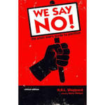 We Say NO! The Plain Man’s Guide to Pacifism by H.R. L. Sheppard and Kerry S. Walters