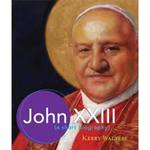 John XXIII: A Short Biography by Kerry S. Walters