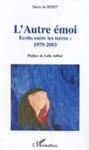 L'Autre Émoi: Ecrits Entre les Terres, 1979-2003 by Marie-Jo Binet