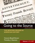 Going to the Source: The Bedford Reader in American History by Victoria Bissell Brown and Timothy J. Shannon