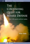 The Continuing Quest for Missile Defense: When Lofty Goals Confront Reality