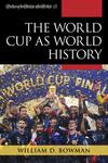 The World Cup as World History