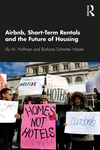 Airbnb, Short-Term Rentals and the Future of Housing by Barbara S. Heisler and Lily M. Hoffman