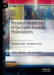 Personal Memories of the Early Analytic Philosophers: Analytic Logic/Synthetic Lives by Jeffrey Maynes and Steven Gimbel