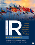 International Relations: Seeking Security, Prosperity, and Quality of Life in a Changing World by James M. Scott, Yasemin Akbaba, Ralph G. Carter, and A. Cooper Drury