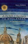 Awakening to Wholeness: On Pilgrimage with Dante