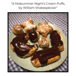 A Midsummer Night's Cream Puffs, by William Shakespéclair by Musselman Library