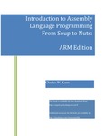 Introduction to Assembly Language Programming: From Soup to Nuts: ARM Edition by Charles W. Kann